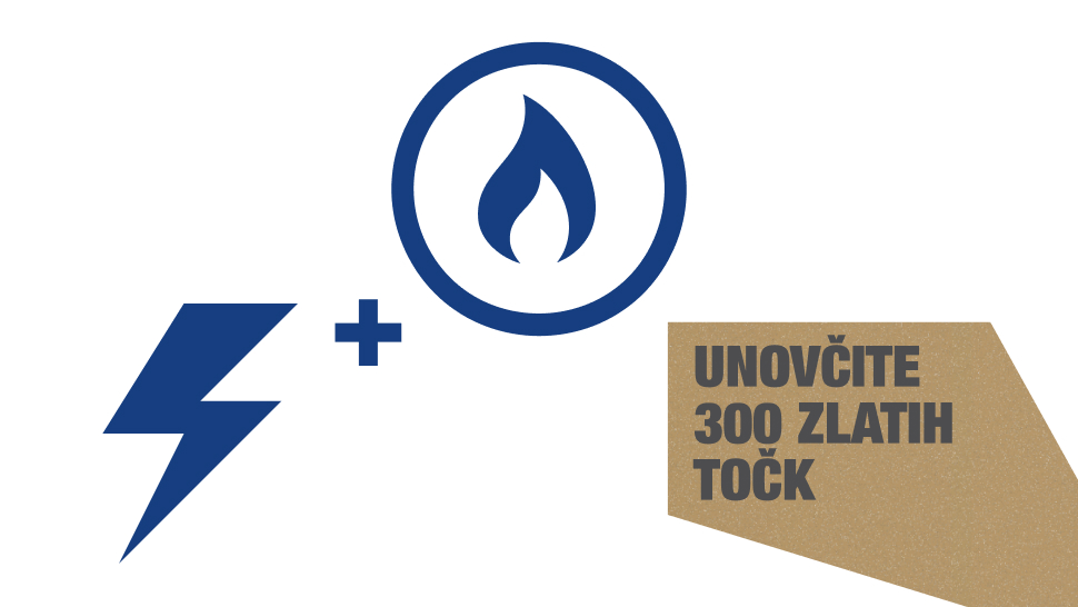 Na sliki je prikazano: modra ikona strele na levi, ki predstavlja elektriko, poleg nje znak modrega plamena v krogu, ki simbolizira plin, med obema je znak plusa. Na desni strani je zlat pravokotnik z napisom »UNOVČITE 300 ZLATH TOČK«.