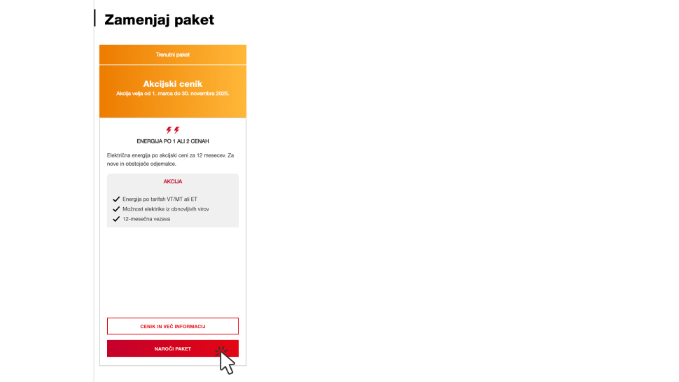 Na sliki je prikazan tretji korak postopka menjave paketa elektrike v portalu Moj Petrol. Na zaslonu je odprta stran »Zamenjaj paket«, kjer je predstavljen eden izmed razpoložljivih paketov. V zgornjem delu je oznaka »Trenutni paket«, pod njo pa kartica izbranega paketa z glavnimi podatki, kot so cena, trajanje in ključne značilnosti. Spodaj je jasno označen rdeči gumb »Naroči paket«, podčrtan s kazalcem miške, ki nakazuje, da mora uporabnik klikniti nanj, ko izbere paket, ki mu najbolj ustreza. Slika ponazarja pregled razpoložljivih paketov in potrditev izbire.